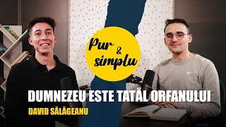 DUMNEZEU este TATĂL ORFANILOR - David Salageanu