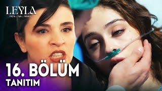 Leyla 16. Bölüm 1. Fragmanı - "Bedelini Ödeyeceksin Leyla!"