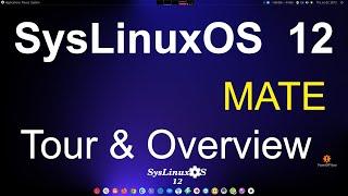 SysLinuxOS 12 - New version  MATE - Tour & Overview.