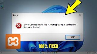 Fix Error : Cannot create file xampp-control.ini Access is denied | How To Solve Xampp control Error