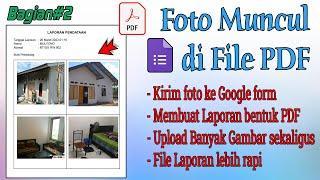 Laporan Bentuk PDF, TAMPILKAN GAMBAR DARI RESPON GOOGLE FORM 2023 (Bagian#2)