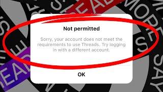 How To Fix Your Account Doesn't Meet Requirement To Use Instagram Threads | Fix Instagram Threads