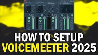 How To Setup VoiceMeeter 2025 (How To Make Your Microphone Sound Better With VoiceMeeter 2025)