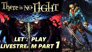 There is no Light Livestream / Let's Play Part 1 (First Playthrough, 1440p60)