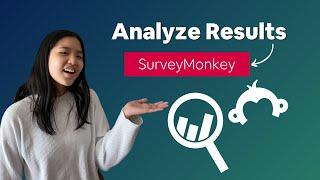 How to Use the Analyze Results Page on SurveyMonkey