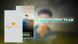 Instagram Trending Happy New Year 2025 |Happy New Year 2025 Dj Song || Alight Motion Video Editing