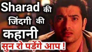 Sharad Malhotra's Struggling story Will Make You Emotional !