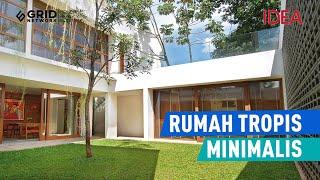 Rumah Tropis Minimalis, Teduh dan Bersahabat dengan Alam | IDEA RUMAH