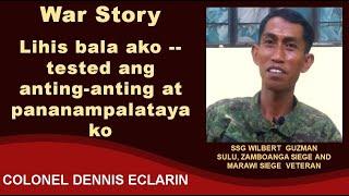 War Story: Tested sa Zamboanga Siege, Marawi Siege at Sulu ang lihis bala na anting anting ko