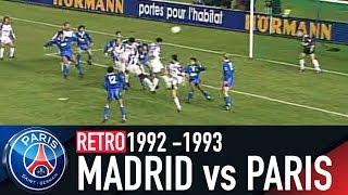 RETRO - REAL MADRID vs PARIS SAINT-GERMAIN 1992-1993