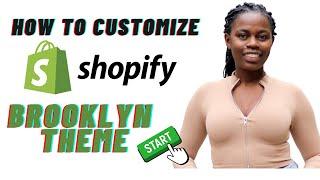 HOW TO SET UP SHOPIFY BROOKLYN THEME | Set Up Shopify Store