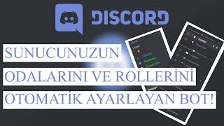 DİSCORD SUNUCUNUZUN ODALARINI VE ROLLERİNİ OTOMATİK AYARLAYAN BOT! (OTOMATİK SUNUCU KURMA!)