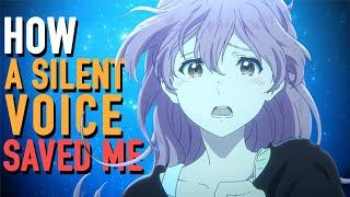 How A Silent Voice Saved Me - The Perfect Anime Film