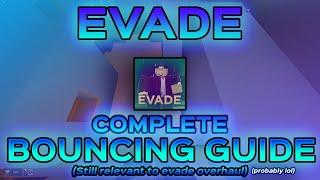 Evade | Complete Bouncing Guide