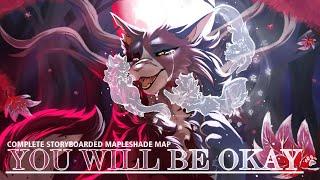  You will be okay  COMPLETED MAPLESHADE MAP 