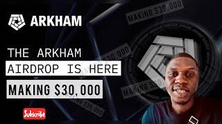 $30,000 ARKHAM (ARKM) Airdrop: Claim your Arkham Airdrop || How to register for Arkham airdrop