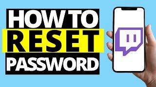 How To Reset Twitch Password On Phone (iPhone/Android) 2021
