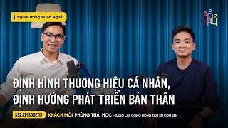 Định Hướng Thương Hiệu Cá Nhân - Định Hình Phát Triển Bản Thân | Phùng Thái Học | #NTMN EP 13