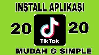 Cara Install Aplikasi Tik Tok Di Android Terbaru 2020