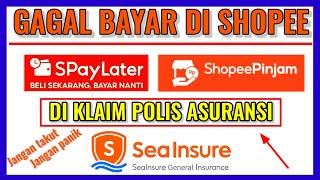 Gagal bayar Shopee paylater dan Spinjam di Klaim Asuransi !!!