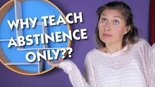 Why Teach Abstinence-Only Education?