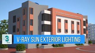 3ds max | Vray | Exterior lighting using V-Ray Sun and Sky