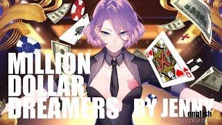 【Jenny】Million Dollar Dreamers • english ver.