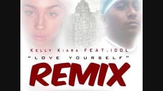 Kelly Kiara feat  IDOL  "Love yourself" remix