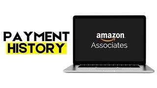 How to See Payment History on Amazon Associates (New 2025)