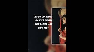 Mashup nhạc dân ca remix