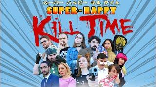 Super Happy Kill Time Seasons 4-6 Trailer