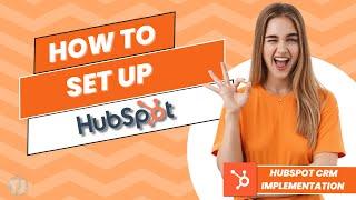 How to Set Up a HubSpot Account | Hubspot CRM Implementation 2024