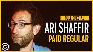 Ari Shaffir: Paid Regular