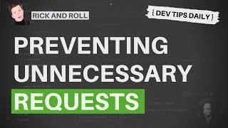 DevTips Daily - Rick and Roll Project - Preventing unnecessary requests to the Geolocation API