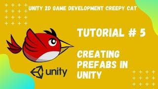 Tutorial #5 || Creating Prefabs in Unity || Unity 2D Game Development Creepy Cat