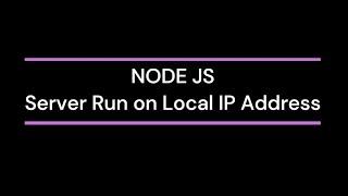 Node js server run on local ip address