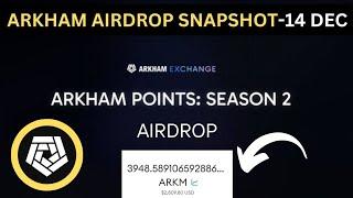 Arkham Airdrop Season 2 Snapshot | Get Free 3948 $ARKM~3000$ | Arkham Season 2 Airdrop