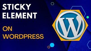 How to use sticky element on WordPress page by arman tech