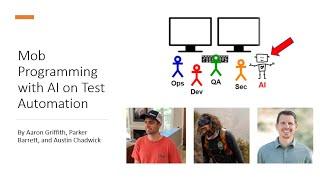 Mob Programming with AI on Test Automation with Parker Barrett and Aaron Griffith