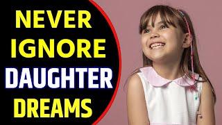 What Does Daughter Dream Meaning | Dreaming of  Daughter | Daughter Dream Interpretation