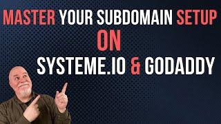 How to Set Up Your Subdomain on Systeme.io with GoDaddy