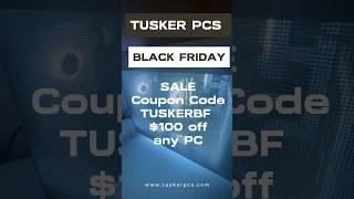 Check out the Tusker PCs Black Friday sale #tuskerpcs#blackfriday #sale #gaming #pc #pcgaming #rgb