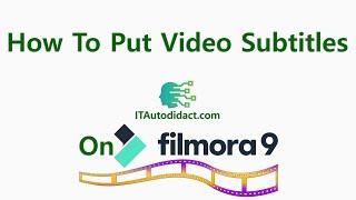 How To Put Video Subtitles On Filmora 9 - Subtitles In English | IT Autodidact ᴴᴰ