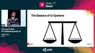 Unite '17 Seoul  - Tips and Tricks for Optimising Unity UI