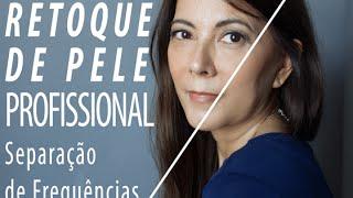 Retoque de Pele Profissional | Separação de Frequência - Tutorial de Photoshop