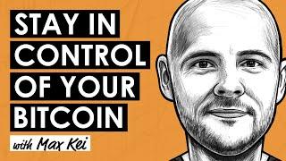 The Future of Bitcoin Borrowing and Lending w/ Max Kei (BTC177)