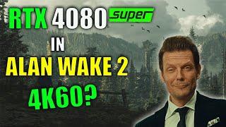new 4080 Super in Alan Wake 2 - 2024 | 4K -1440p | RTX - DLLS3- Frame Generation