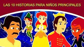 LAS 10 HISTORIAS PARA NIÑOS PRINCIPALES - Cuentos Infantiles en Español | Cuentos de Hadas Españoles