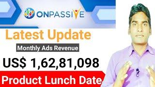 Onpassive Latest Update 2021: Gofounder Ads Revenue US$ 1,62,81,098:  Product Launch Update: