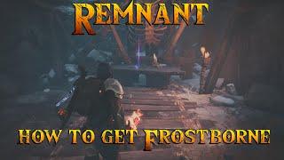 Remnant Subject 2923 - How To Get Frostborne Axe